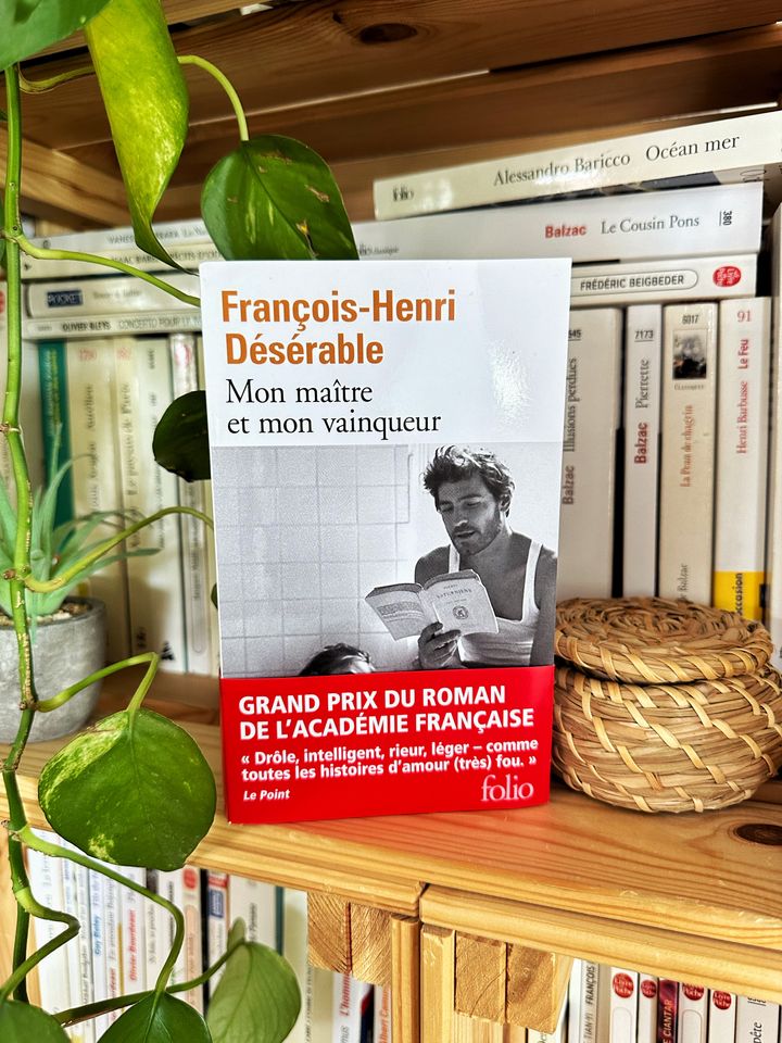 Mon maître et mon vainqueur – François-Henri Désérable (2021)